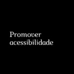 promover acessibilidade